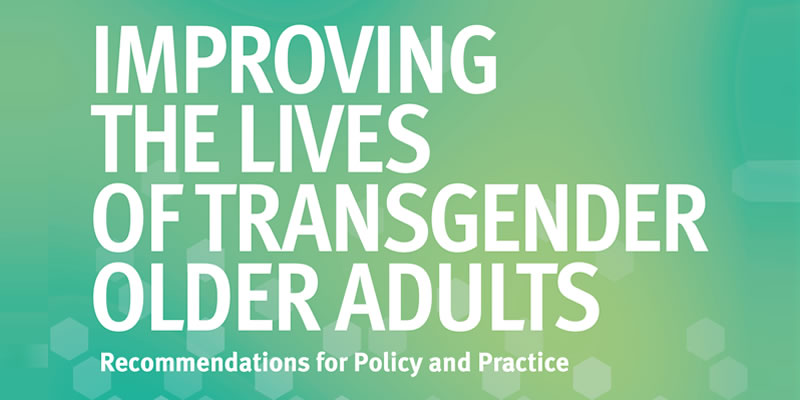 Report: Improving the Lives of Transgender Older Adults